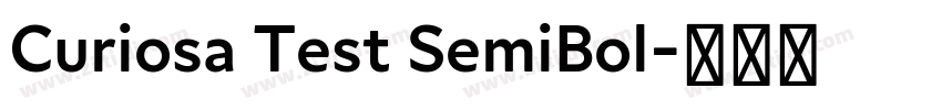 Curiosa Test SemiBol字体转换